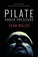 Pilate Under Pressure