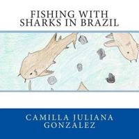 Fishing With Sharks in Brazil