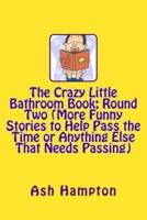 The Crazy Little Bathroom Book