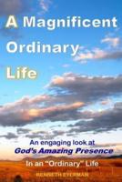 A Magnificent Ordinary Life