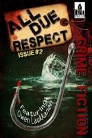All Due Respect Issue 2