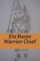 Ehi Benin Warrior Chief