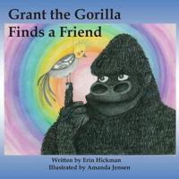 Grant the Gorilla Finds a Friend