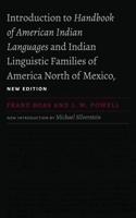 Introduction to Handbook of American Indian Languages and Indian Linguistic Families of America North of Mexico