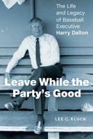Leave While the Party's Good