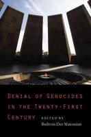 Denial of Genocides in the Twenty-First Century