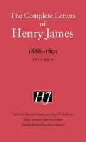 The Complete Letters of Henry James, 1888-1891