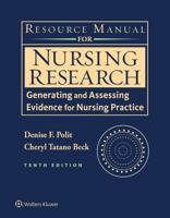 Resource Manual for Nursing Research, Generating and Assessing Evidence for Nursing Practice, Tenth Edition