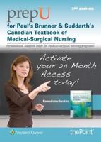 PrepU for Paul's Brunner & Suddarth's Canadian Textbook of Medical-Surgical Nursing