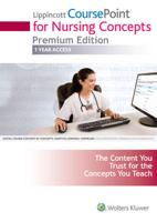Lww Coursepoint for Nursing Concepts; Bosek eBook; Lww Docucare One-Year Access; Polit 8E eBook; Plus Harkness 2E eBook Package