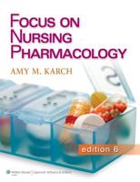 Karch CoursePoint for Focus on Nursing Pharmacology 6E and Text 6E Package