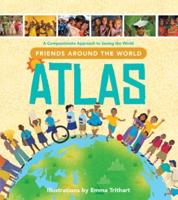 Friends Around the World Atlas