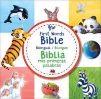 First Words Bible / Biblia Mis Primeras Palabras (Bilingual / Bilingüe)