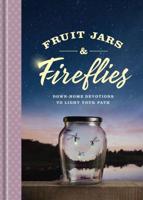 Fruit Jars & Fireflies