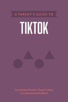 A Parent's Guide to TikTok