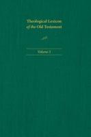 Theological Lexicon of the Old Testament. Volume 3
