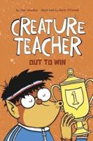 Creature Teacher--Out to Win