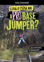 Could You Be a Pro Base Jumper?