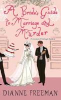 Bride's Guide to Marriage and Murder, A