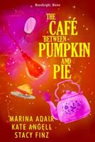 The Café Between Pumpkin and Pie