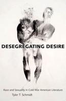 Desegregating Desire