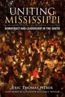 Uniting Mississippi: Democracy and Leadership in the South