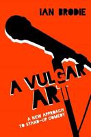 Vulgar Art: A New Approach to Stand-Up Comedy