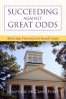 Succeeding Against Great Odds: Alcorn State University in Its Second Century