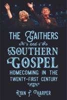 Gaithers and Southern Gospel: Homecoming in the Twenty-First Century