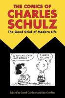 Comics of Charles Schulz: The Good Grief of Modern Life