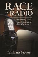 Race and Radio: Pioneering Black Broadcasters in New Orleans