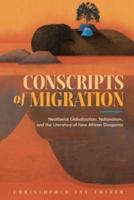 Conscripts of Migration: Neoliberal Globalization, Nationalism, and the Literature of New African Diasporas