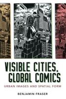 Visible Cities, Global Comics: Urban Images and Spatial Form
