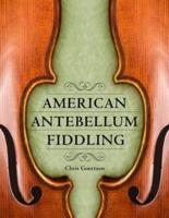 American Antebellum Fiddling