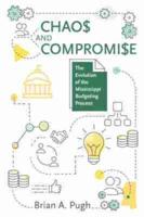 Chaos and Compromise: The Evolution of the Mississippi Budgeting Process