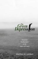 Green Depression: American Ecoliterature in the 1930s and 1940s