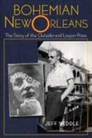 Bohemian New Orleans: The Story of the Outsider and Loujon Press