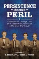 Persistence Through Peril: Episodes of College Life and Academic Endurance in the Civil War South