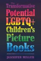 Transformative Potential of LGBTQ+ Children's Picture Books