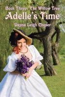 Adelle's Time: Book Three - The Willow Tree