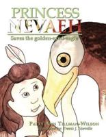 Princess Nevaeh: Saves the Golden-Eyed-Eagle