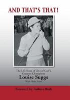 AND THAT'S THAT!: The Life Story of One of Golf's Greatest Champions