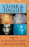 Cloak & Dagger: Book II of the Dragon Mage Trilogy