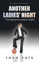 Another Ladies' Night: The Sequel to Ladies' Night