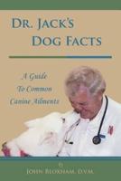 Dr. Jack's Dog Facts: A Guide to Common Canine Ailments