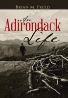 An Adirondack Life: Second Edition