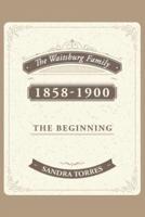 The Waitsburg Family: 1858 - 1900 the Beginning