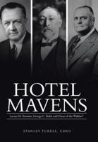 Hotel Mavens: Lucius M. Boomer, George C. Boldt and Oscar of the Waldorf