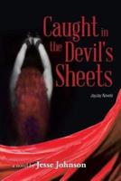 Caught in the Devil's Sheets: JayJay Novels