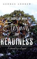 The Gospel of Mark - Eternity and Readiness: A Journal by a Layman